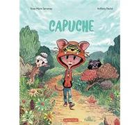 Capuche Rose-Marie Servenay (Auteur), Anthony Pastor (Illustration)