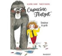 Capucine Flutzut dompteuse de gorille Alexandre Chardin (Auteur), Maurèen Poignonec (Illustration)