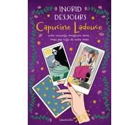Capucine Ladouce, votre nouvelle meilleure amie... mais pas celle de votre mari - Ingrid Desjours - Hauteville - broché - Roman