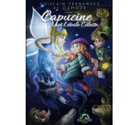 Capucine Tome 1 : Capucine et l'étoile céleste