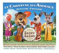 Capuçon, Renaud - Saint-Saëns : Le Carnaval des animaux / Septuors et Fantaisies