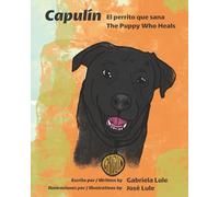 Capulín, el perrito que sana: The Puppy who Heals