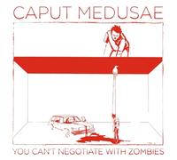 Caput Medusae - You Can't Negotiate with Zombies (Limited Edition Digipak CD) [Import]