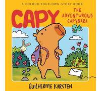 CAPY - The Adventurous Capybara: A Colour-Your-Own-Story Book