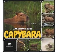 Capybara Calendar 2026: Monthly Wildlife Featuring the World’s Chillest Animal, Enjoy Relaxed Moments and Daily Organization with Gentle Nature