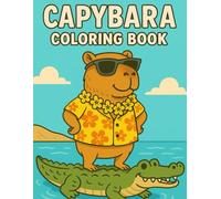 Capybara Coloring Book: A Cute Hawaii Animal Coloring Book - Funny Anti-Stress Activity for Kids and Adults