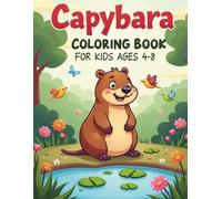 Capybara Coloring book for kids ages 4-8: 47 Delightful Capybara Illustrations for Young Animal Lovers