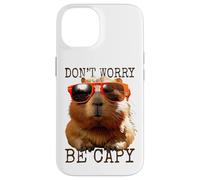 Capybara Don't Worry Be Capy Cochon d'eau Rongeur Amoureux Coque pour iPhone 14