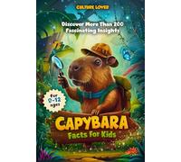 Capybara Facts for Kids: Discover More Than 200 Fascinating Insights