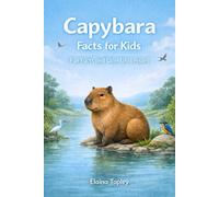 Capybara Facts for Kids: Fun Facts and Calm Life Lessons