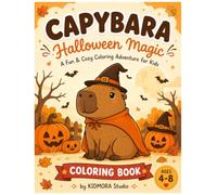 Capybara Halloween Magic: A Cute Coloring Book for Kids Ages 4-8 with Spooky and Fun Halloween Scenes: 32 Adorable Single-Sided Pages Featuring Capi ... Pumpkins, Ghosts, and Trick-or-Treat Fun