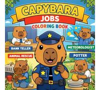Capybara Jobs Coloring Book: Bold & Easy Cute Capybara Characters at Work | Simple Big Shapes for Kids Ages 3-6