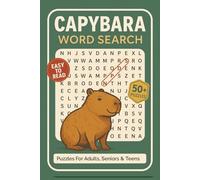 Capybara Word Search Puzzle Book: Word Searches With Clear and Easy to Read Words About Capybara Fun Facts, Body Features, Colors, Diet, Habitat, ... for Vacations, Holidays and Relaxing Time