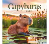 Capybaras Calendar 2026: A Chill Year with the World's Most Laid-Back Animal