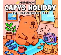 Capys Holiday: Cute & Easy Coloring Book for Adults and Teens Full of Chill Capy Vibes, Cozy Lines & Hours of Relaxing Fun from the Lemon World