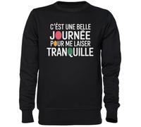 Capzy C’est Une Belle Journée pour Me Laisser Tranquille Noir Sweat-Shirt Jersey Unisexe Homme Femme Black Unisex Jumper