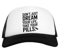 Capzy Don’t Just Dream Your Life Take Your Pills Casquette De Baseball Unisexe Enfants Blanche Et Noire Baseball Cap Unisex Kids Black White