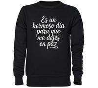 Capzy ES Un Hermoso Día Para Que Me Dejes en Paz Noir Sweat-Shirt Jersey Unisexe Homme Femme Black Unisex Jumper