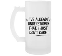Capzy I’ve Already Understood That I Just Don’t Care Chope À Biere Beer Mug