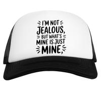 Capzy Im Not Jealous But What’s Mine is Just Mine Casquette De Baseball Unisexe Blanche Et Noire Baseball Cap Unisex Black White