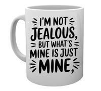 Capzy Im Not Jealous But What’s Mine Is Just Mine Tasse Mug Cup