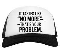 Capzy It Tastes Like No More-That’s Your Problem Casquette De Baseball Unisexe Enfants Blanche Et Noire Baseball Cap Unisex Kids Black White