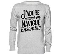 Capzy J’Adore Quand on Navigue Ensemble Gris Sweat-Shirt Jersey Unisexe Homme Femme Grey Unisex Jumper