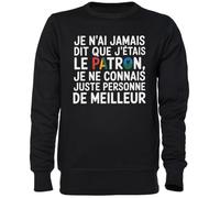 Capzy Je N’AI Jamais Dit Que J’étais Le Patron Je Ne Noir Sweat-Shirt Jersey Unisexe Homme Femme Black Unisex Jumper