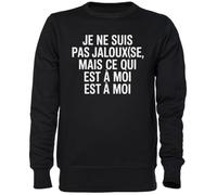 Capzy Je Ne suis Pas Jalouxse mais Ce Qui Est À Moi Est À Moi Noir Sweat-Shirt Jersey Unisexe Homme Femme Black Unisex Jumper