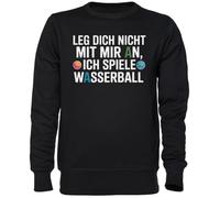 Capzy Leg Dich Nicht Mit Mir an Ich Spiele Wasserball Noir Sweat-Shirt Jersey Unisexe Homme Femme Black Unisex Jumper