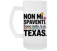 Capzy Non Mi Spaventi Sono Natoa In Texas Bicchiere Birra Tazza Chope À Biere Beer Mug
