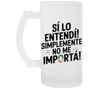 Capzy ¡Sí Lo Entendí Simplemente No Me Importa Vidrio Cerveza Taza Chope À Biere Beer Mug