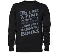 Capzy Tell Me A Time in History When It Was Noir Sweat-Shirt Jersey Unisexe Homme Femme Black Unisex Jumper