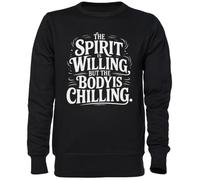 Capzy The Spirit is Willing But The Body is Chilling Noir Sweat-Shirt Jersey Unisexe Homme Femme Black Unisex Jumper