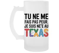 Capzy Tu Ne Me Fais Pas Peur Je Suis Né(E) Au Texas Un Verre Bière Agresser Tasse Chope À Biere Beer Mug