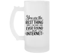 Capzy You Are The Best Thing I’ve Ever Found On The Internet Chope À Biere Beer Mug