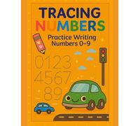 Car and Truck Number Tracing Workbook for Kids Ages 3-5: Fun Vehicle-Themed Handwriting Practice for Numbers 0-9: Preschool Math Activity Book for Boys