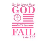 car aucune parole de Dieu ne faillira jamais Peintures murales et stickers muraux en vinyle 50.4x77.8cm Modification et ajout d'informations possibles Rose