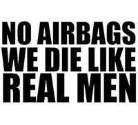 Car Autocollant 18 Cm * 10,8 Cm Sans Airbags Nous Mourons Comme Des Vrais Hommes De Personnalité De La Personnalité De Voiture En Vinyle Autocollant Autocollant Noir/Argent