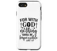 Car avec Dieu Rien ne Sera Impossible chrétiens Hommes Femmes Coque pour iPhone SE (2020) / 7/8