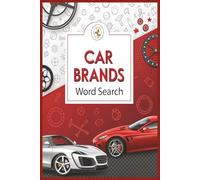 Car Brands Word Search Puzzle Book: A Fun and Challenging Collection of Word Search Puzzles Focused on Popular Car Brands from Around the World for Car Lovers and Puzzle Enthusiasts of All Ages