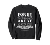 Car C'est par grâce Que Vous êtes sauvés, Foi, Bible, Verset chrétien Sweatshirt