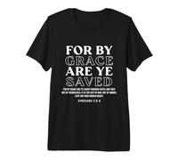 Car C'est par grâce Que Vous êtes sauvés, Foi, Bible, Verset chrétien T-Shirt Haut de Gamme