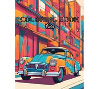 Car Coloring Book for Kids: Fun and Easy Car Designs for Boys and Girls Ages 2-12: 36 Cool and Simple Car Illustrations to Color - Race Cars, Monster Trucks, Classic Cars & More!