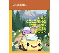 Car coloring imaging note book: Cars, Trucks, Buses, and More | Easy and Fun Coloring Pages for Little Artists