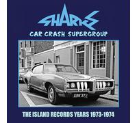 Sharks – Car Crash Supergroup: The Island Years 1973/1974 – Coffret CD – Edel