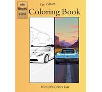 Car Culture Coloring book Series: Mid Life Crisis Car
