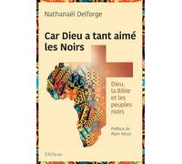 Car Dieu a tant aimé les Noirs