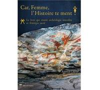 Car, Femme, l'Histoire te ment! Adélise Lapier (Auteur)