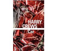 Car Harry Crews (Auteur), Maurice Rambaud (Traduction)